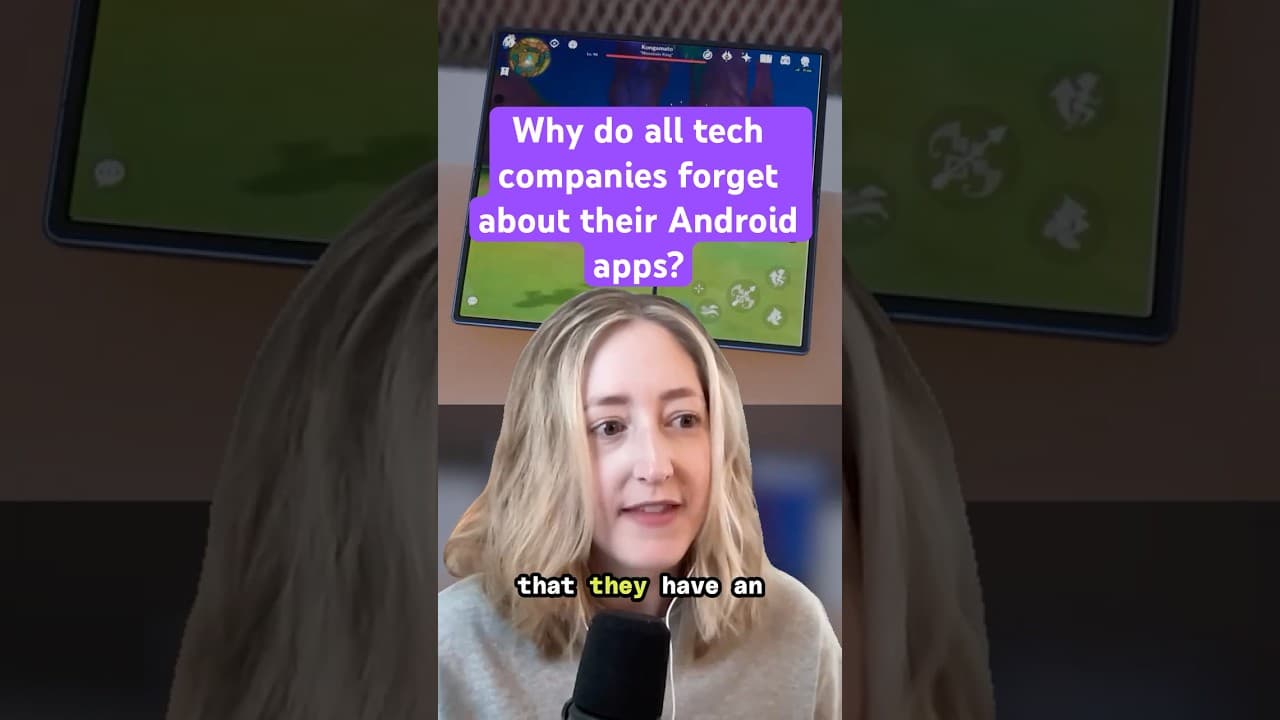 Why do all tech companies forget about their Android apps?  #Vergecast
