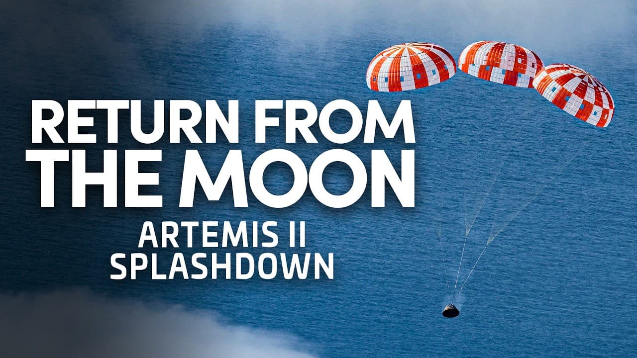 Artemis II Returns - Re-entry and Splashdown