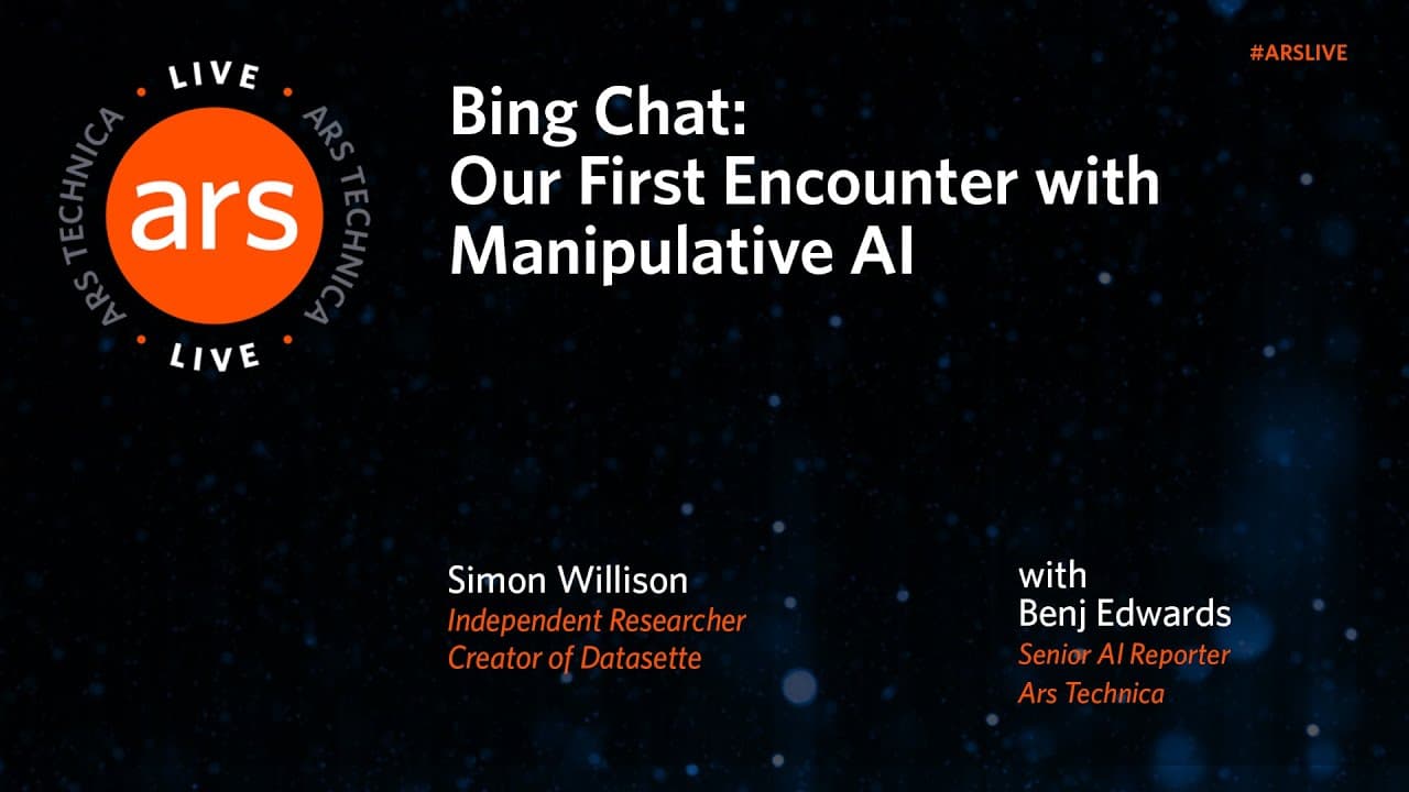 Ars Live: Bing Chat—Our First Encounter With Manipulative AI