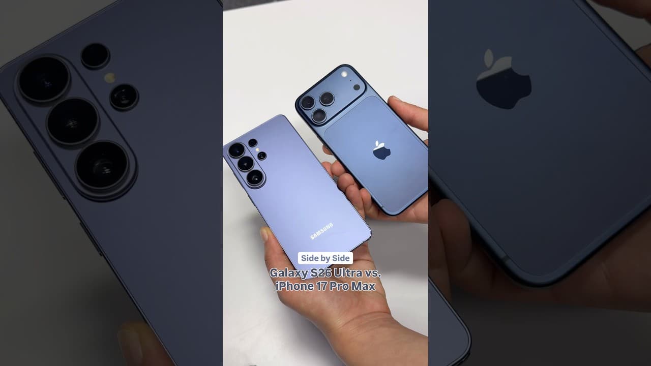 Galaxy S26 Ultra vs. iPhone 17 Pro Max